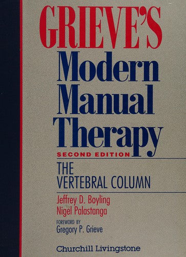 Grieve's Modern Manual Therapy: The Vertebral Column