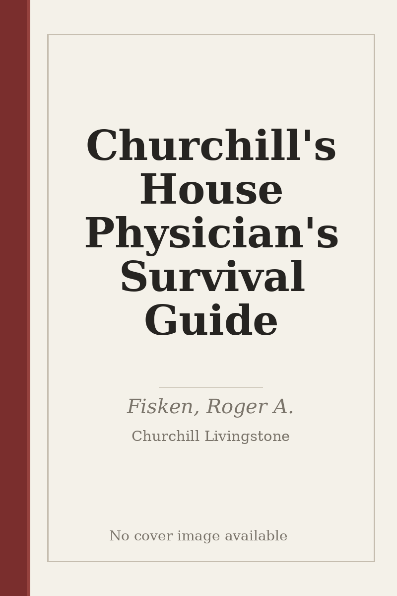 Churchill's House Physician's Survival Guide - no cover image available