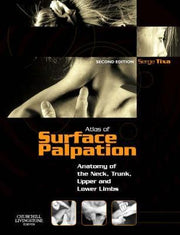 Atlas of Surface Palpation: Anatomy of the Neck, Trunk, Upper and Lower Limbs (Netter Basic Science)