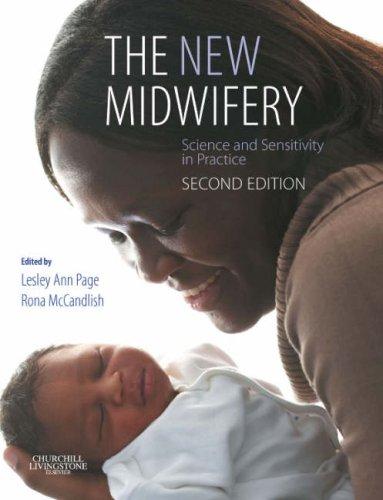 The New Midwifery: Science and Sensitivity in Practice