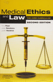 Medical Ethics and Law, Second Edition: The Core Curriculum