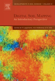 Digital Soil Mapping: An Introductory Perspective (Volume 31) (Developments in Soil Science, Volume 31)
