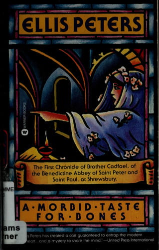 A Morbid Taste for Bones: The First Chronicle of Brother Cadfael