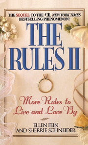 The Rules II: More Rules to Live and Love By: Pt. 2 (The Rules: More Rules to Live and Love by)