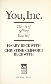 You, Inc: The Art of Selling Yourself (Warner Business Books)