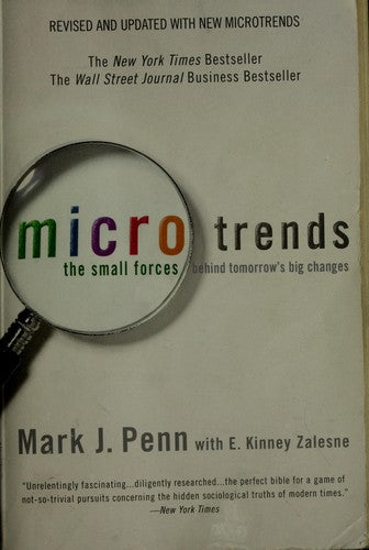 Microtrends: The Small Forces Behind Tomorrow's Big Changes