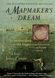 A Mapmaker's Dream: The Meditations of Fra Mauro, Cartographer to the Court of Venice
