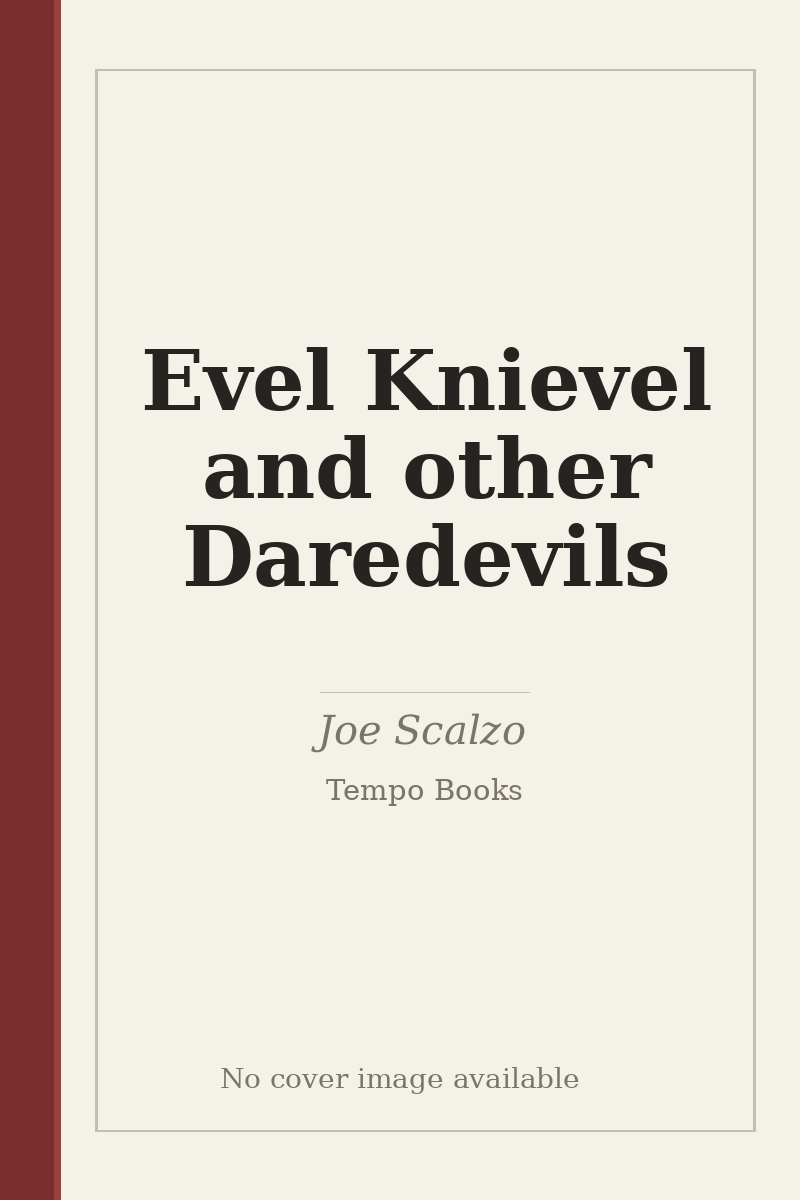 Evel Knievel and other Daredevils - no cover image available
