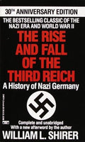 Rise and Fall of the Third Reich: A History of Nazi Germany