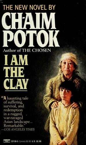 I Am the Clay: A Novel