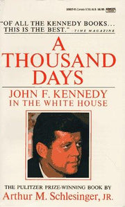 A Thousand Days: John F. Kennedy