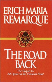 The Road Back: A Novel: 2 (All Quiet on the Western Front)