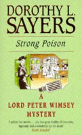 Strong Poison: Lord Peter Wimsey Book 6 (Lord Peter Wimsey Mysteries)