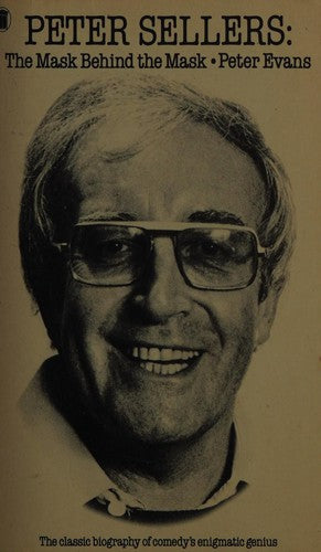 Peter Sellers: The Mask Behind the Mask