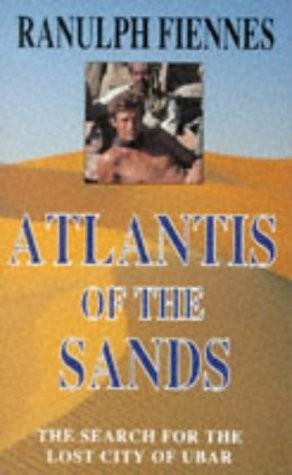 Atlantis of the Sands; the Search For the Lost City of Ubar
