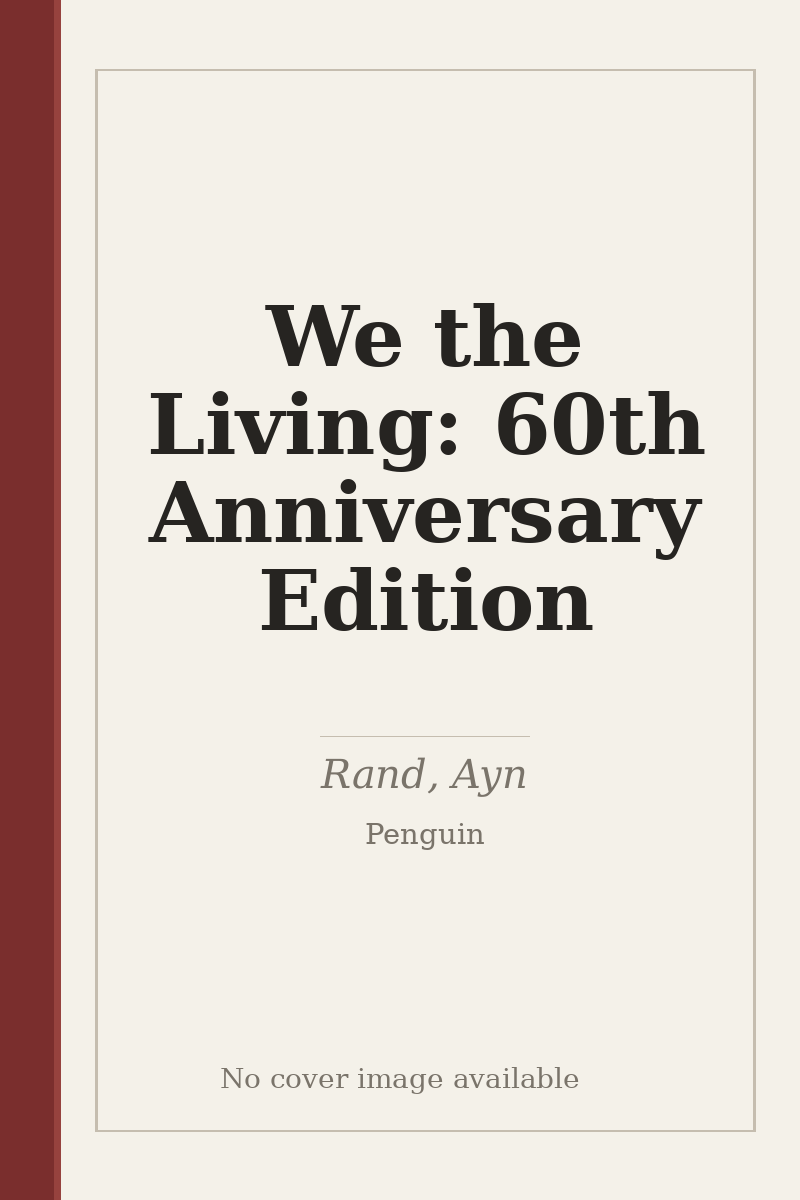 We the Living: 60th Anniversary Edition - no cover image available