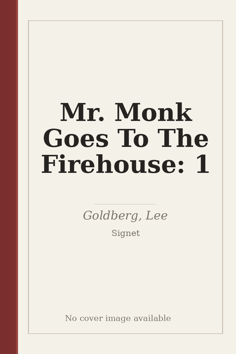 Mr. Monk Goes To The Firehouse: 1 - no cover image available