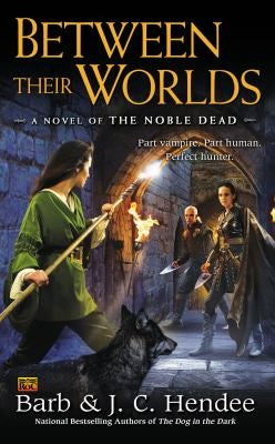 Between Their Worlds: A Novel of the Noble Dead: 10