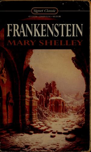 Frankenstein or, the Modern Prometheus (Signet classics)