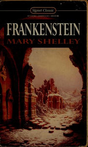 Frankenstein or, the Modern Prometheus (Signet classics)
