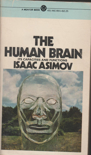 The Human Brain: Its Capacities and Functions (Signet science library)