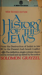 A History of the Jews: From the Babylonian Exile to the Present - 5728-1968