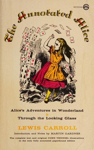 The Annotated Alice: Alice's Adventures in Wonderland And Through the Looking Glass