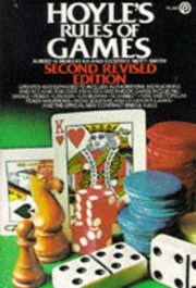 Hoyle's Rules of Games: Descriptions of Indoor Games of Skill And Chance, with Advice On Skillful Play. Based On the Foundations Laid Down By Edmond Hoyle, 1672-1769