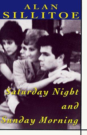 Saturday Night And Sunday Morning (Plume Contemporary Fiction)