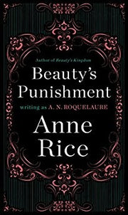 Beauty's Punishment: A Novel: 2 (Sleeping Beauty Novel)