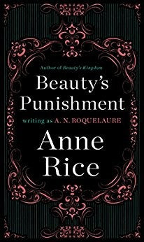 Beauty's Punishment: A Novel: 2 (Sleeping Beauty Novel)
