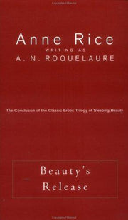 Beauty's Release: A Novel: 3 (Sleeping Beauty Novel)