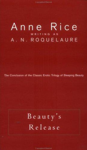 Beauty's Release: A Novel: 3 (Sleeping Beauty Novel)