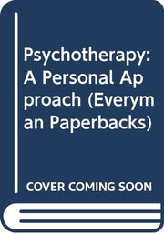 Psychotherapy: A Personal Approach (Everyman Paperbacks)