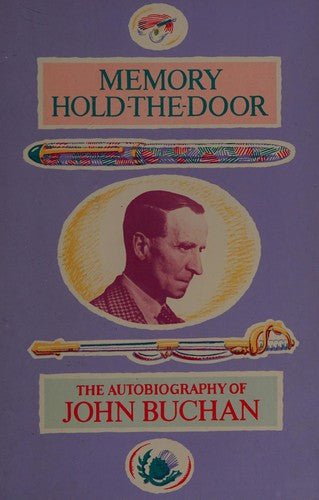 Memory Hold-the-door: The Autobiography of John Buchan