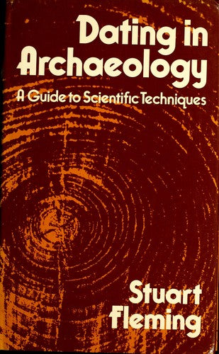 Dating in Archaeology: Guide to Scientific Techniques