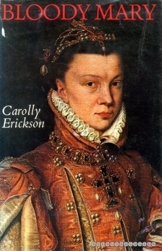 Bloody Mary: Mary Tudor