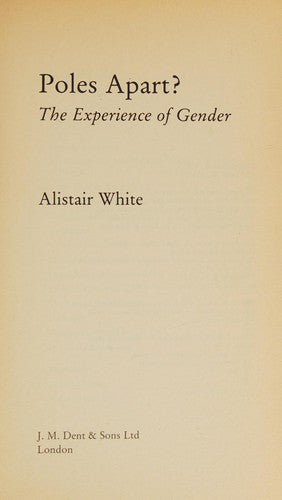 Poles Apart?: Experience of Gender