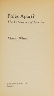 Poles Apart?: Experience of Gender