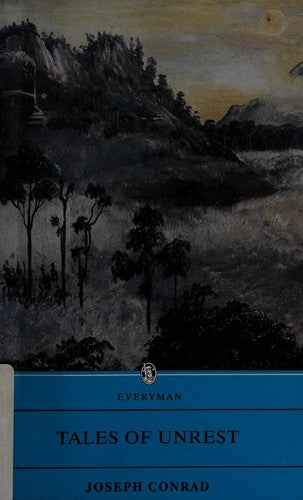 Tales of Unrest (Everyman's Library)