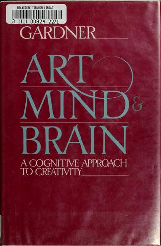 Art, Mind and Brain: A Cognitive Approach to Creativity