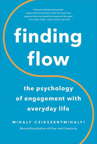 Finding Flow: The Psychology Of Engagement With Everyday Life (Masterminds (Paperback))