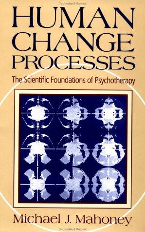 Human Change Process: The Scientific Foundations Of Psychotherapy