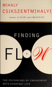 Finding Flow: The Psychology of Engagement With Everyday Life (Masterminds Series)