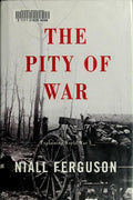 The Pity of War: Explaining World War I (Revised)