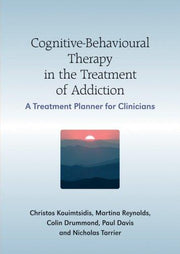 Cognitive-Behavioural Therapy in the Treatment of Additional: A Treatment Planner for Clinicians
