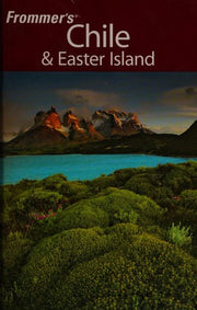 Frommer's Chile and Easter Island (Frommer's Complete Guides)