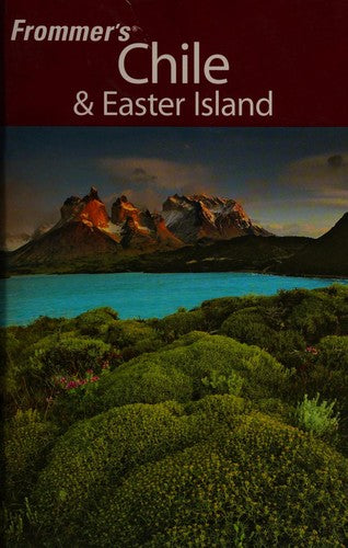 Frommer's Chile and Easter Island (Frommer's Complete Guides)
