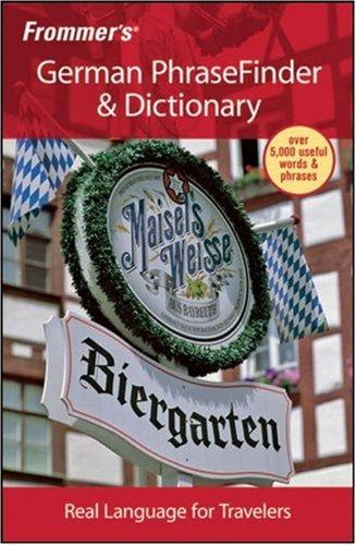 Frommer's® German PhraseFinder & Dictionary (Frommer's Phrase Books)