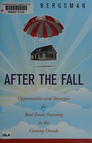 After the Fall: Opportunities and Strategies for Real Estate Investing in the Coming Decade